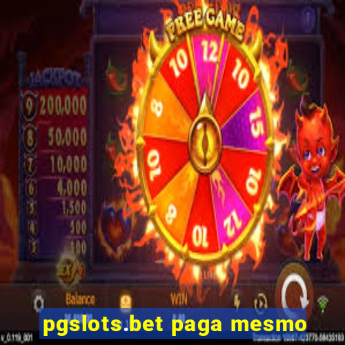 pgslots.bet paga mesmo