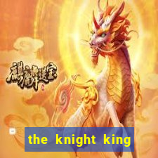 the knight king who returned with a god chapter 44