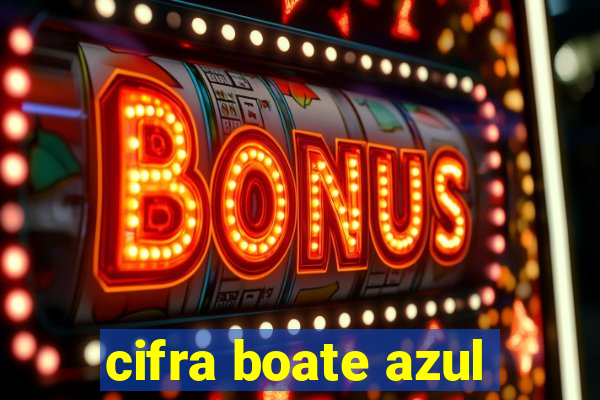 cifra boate azul