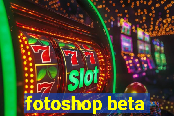 fotoshop beta