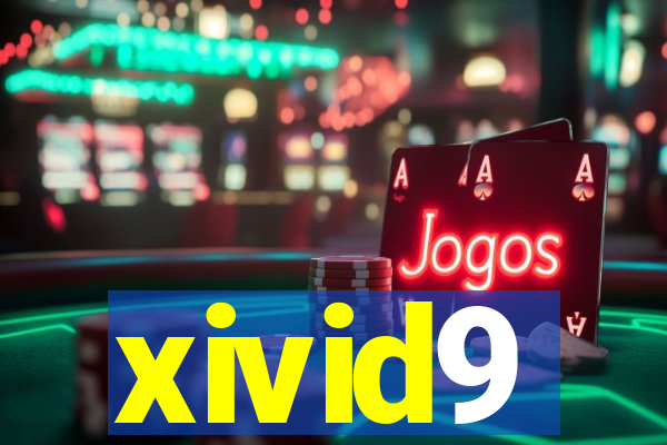 xivid9