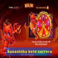 bananinha beto carrero