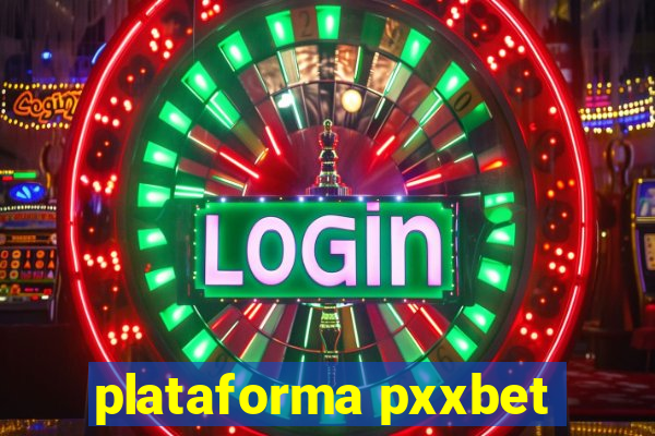 plataforma pxxbet