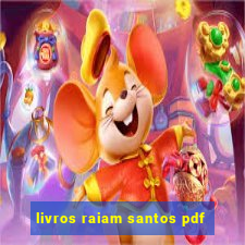 livros raiam santos pdf