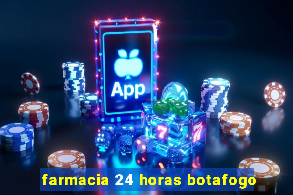 farmacia 24 horas botafogo