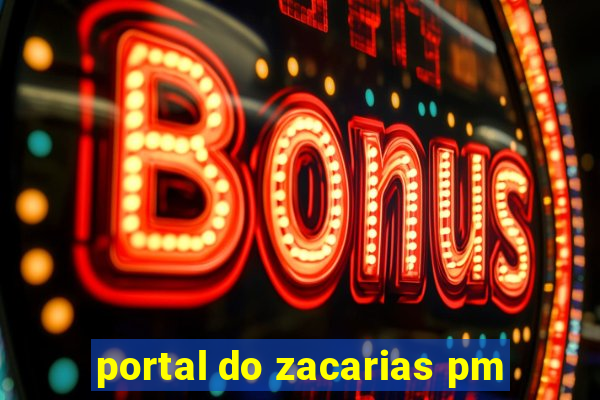 portal do zacarias pm