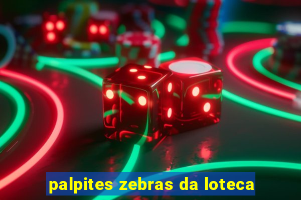 palpites zebras da loteca