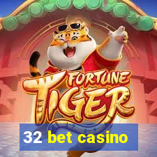 32 bet casino