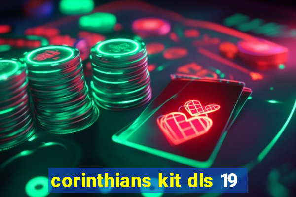 corinthians kit dls 19