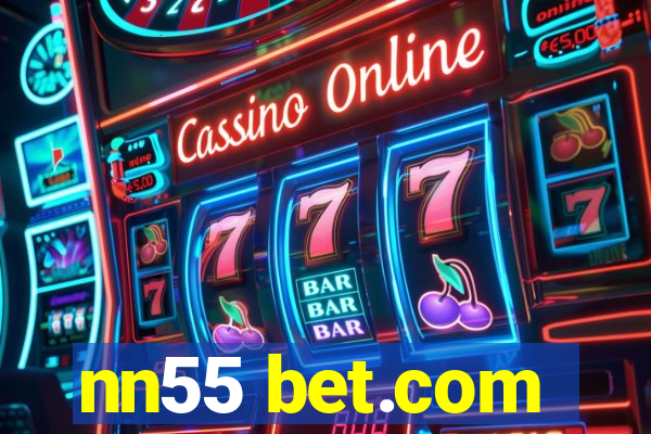 nn55 bet.com