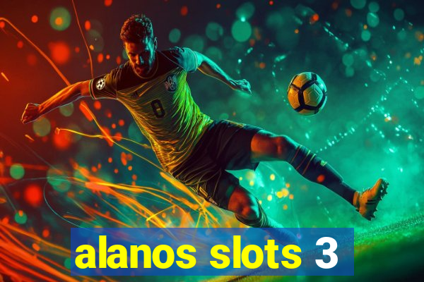 alanos slots 3