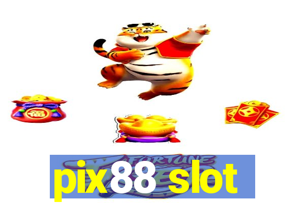 pix88 slot