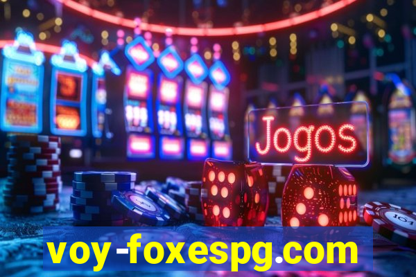 voy-foxespg.com