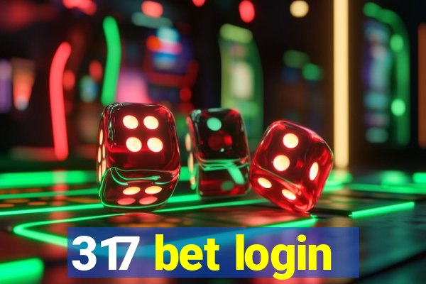 317 bet login