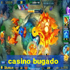 casino bugado