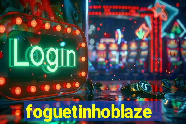 foguetinhoblaze