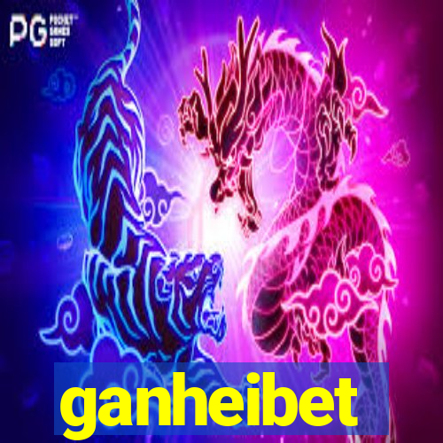 ganheibet