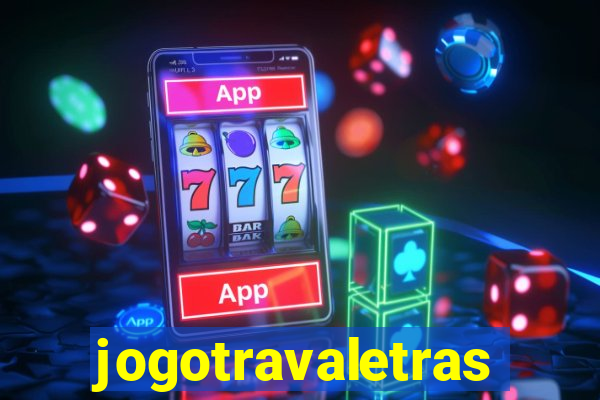 jogotravaletras