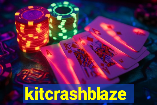 kitcrashblaze