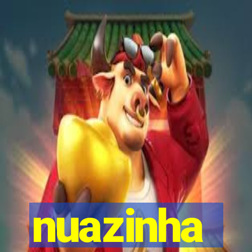 nuazinha