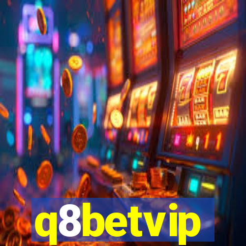 q8betvip