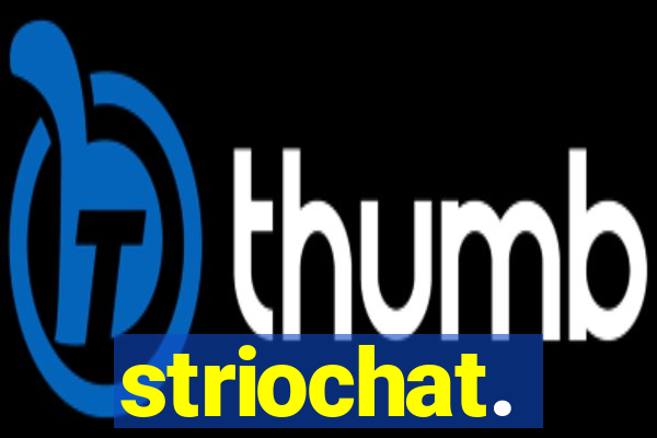 striochat.