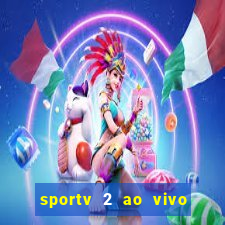 sportv 2 ao vivo mega canal