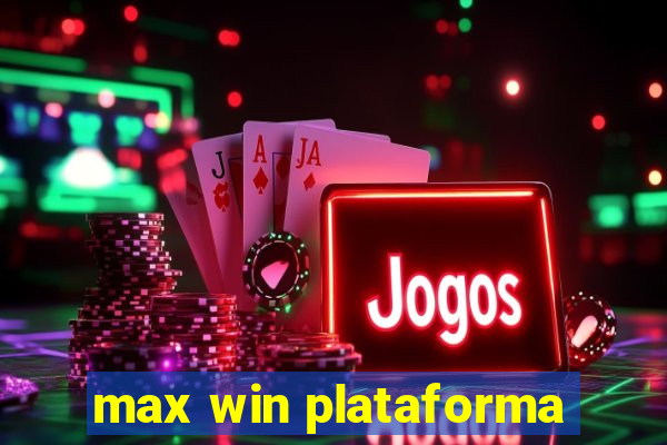 max win plataforma