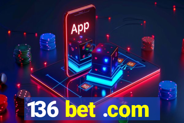 136 bet .com