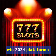 win 2024 plataforma