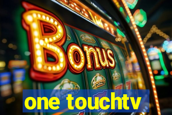 one touchtv