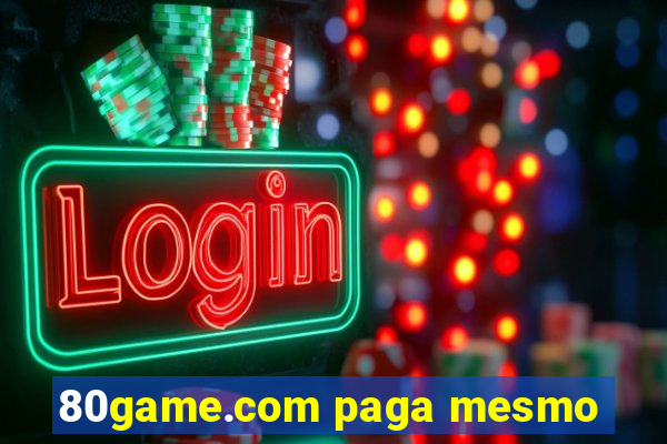 80game.com paga mesmo