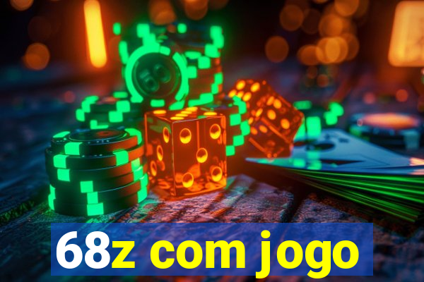 68z com jogo