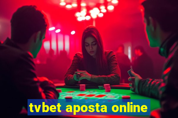 tvbet aposta online