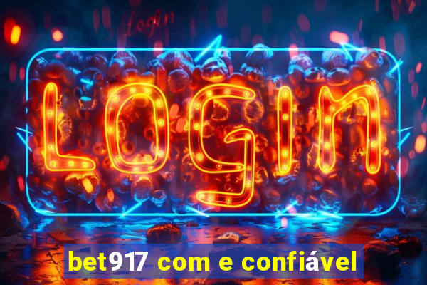 bet917 com e confiável