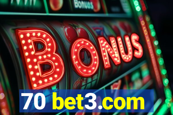 70 bet3.com