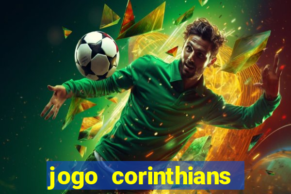 jogo corinthians hoje futemax