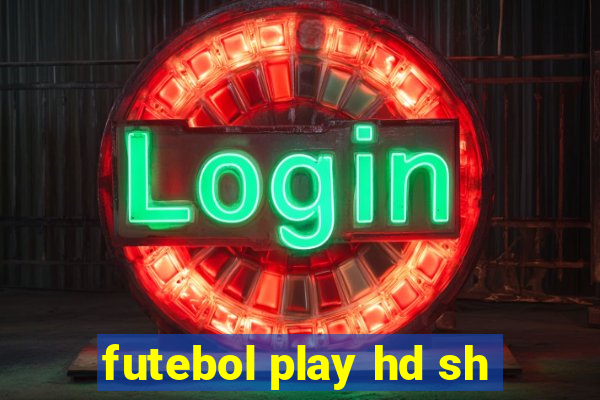 futebol play hd sh