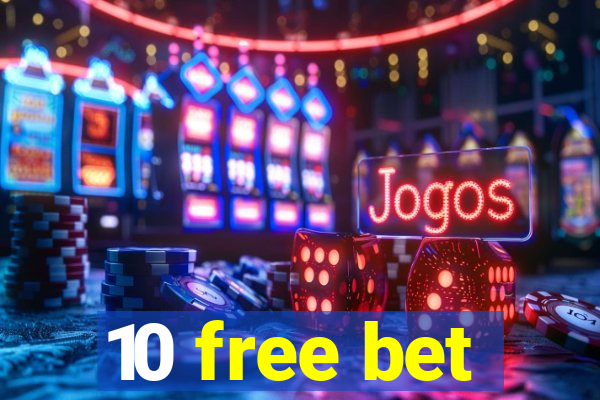 10 free bet