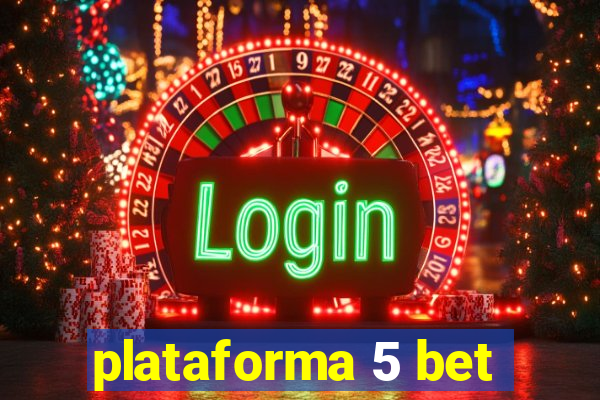 plataforma 5 bet