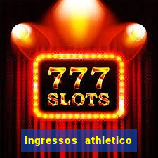 ingressos athletico x flamengo