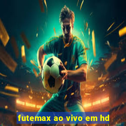 futemax ao vivo em hd