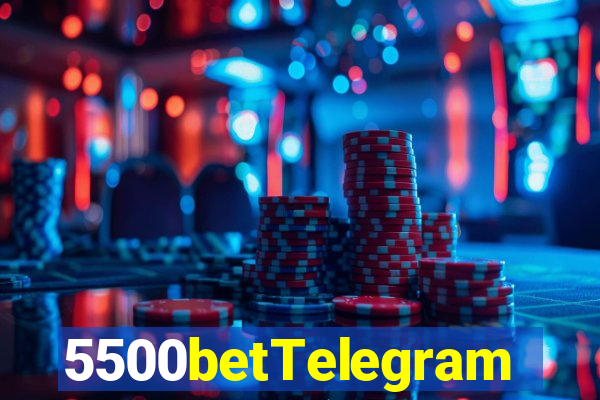 5500betTelegram