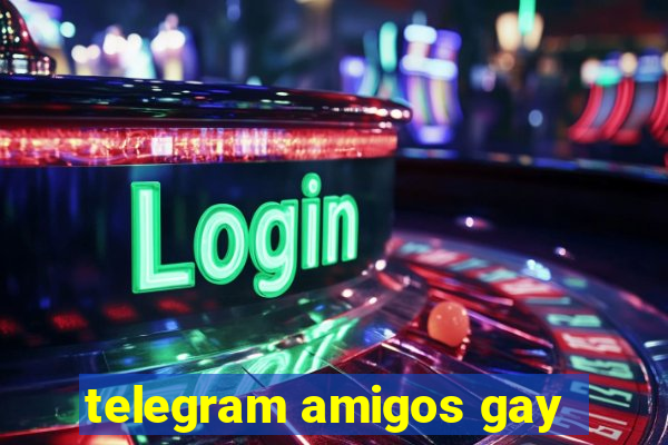 telegram amigos gay