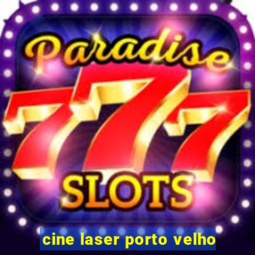 cine laser porto velho