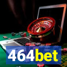 464bet