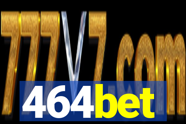 464bet