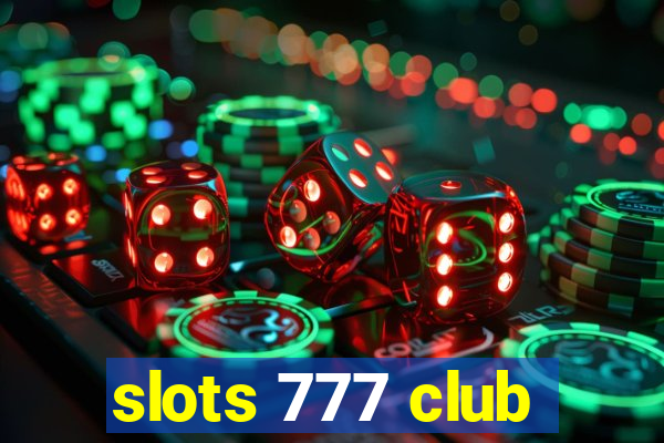 slots 777 club