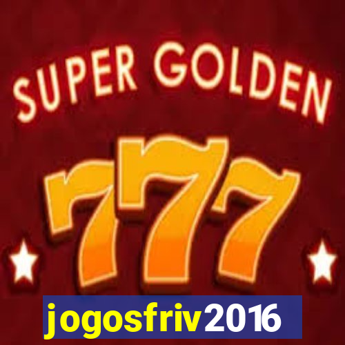 jogosfriv2016