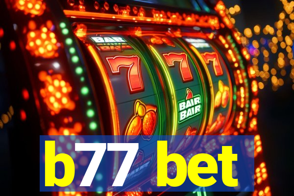 b77 bet